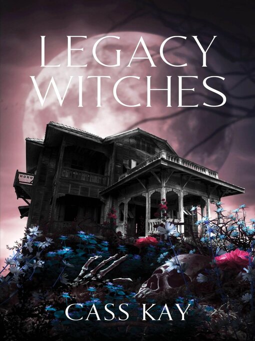 Title details for Legacy Witches by Cass Kay - Available